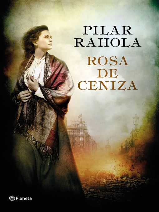 Title details for Rosa de ceniza by Pilar Rahola - Available